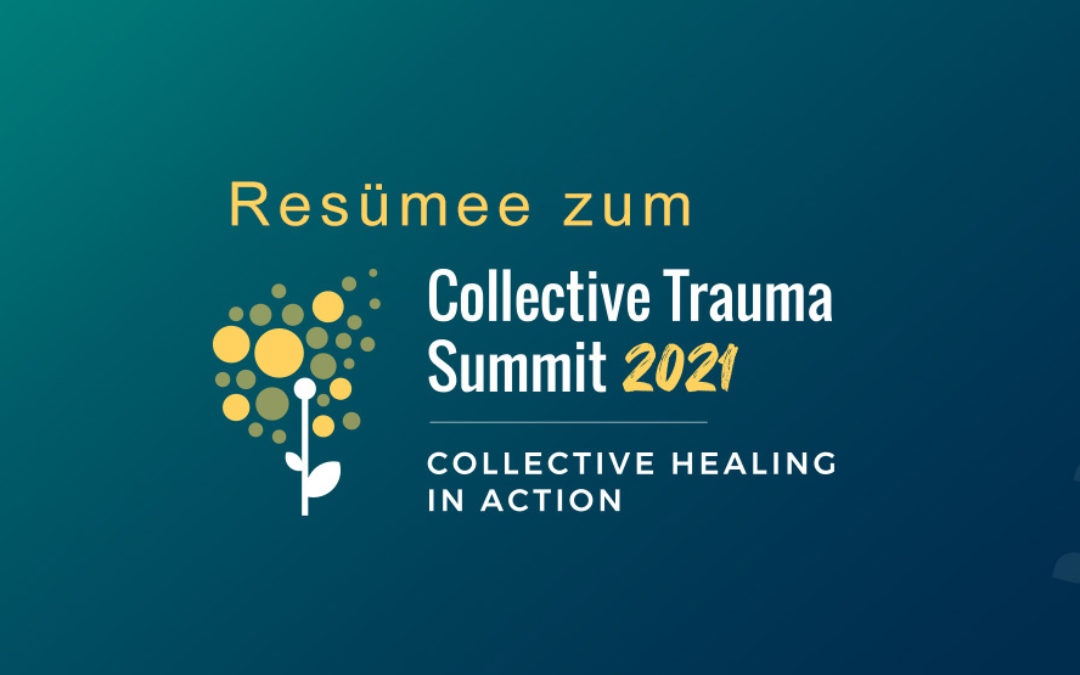 Resümee zum Collective Trauma Summit 2021